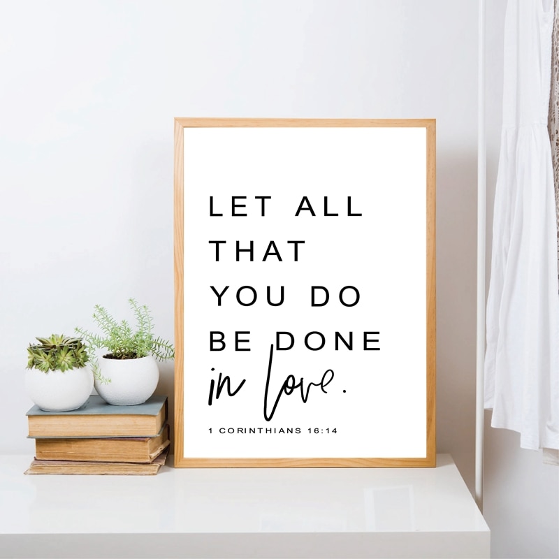 Bible-Verse-Wall-Art-Prints-Let-all-you-do-be-done-in-love-Corinthians-16-14-1.jpg