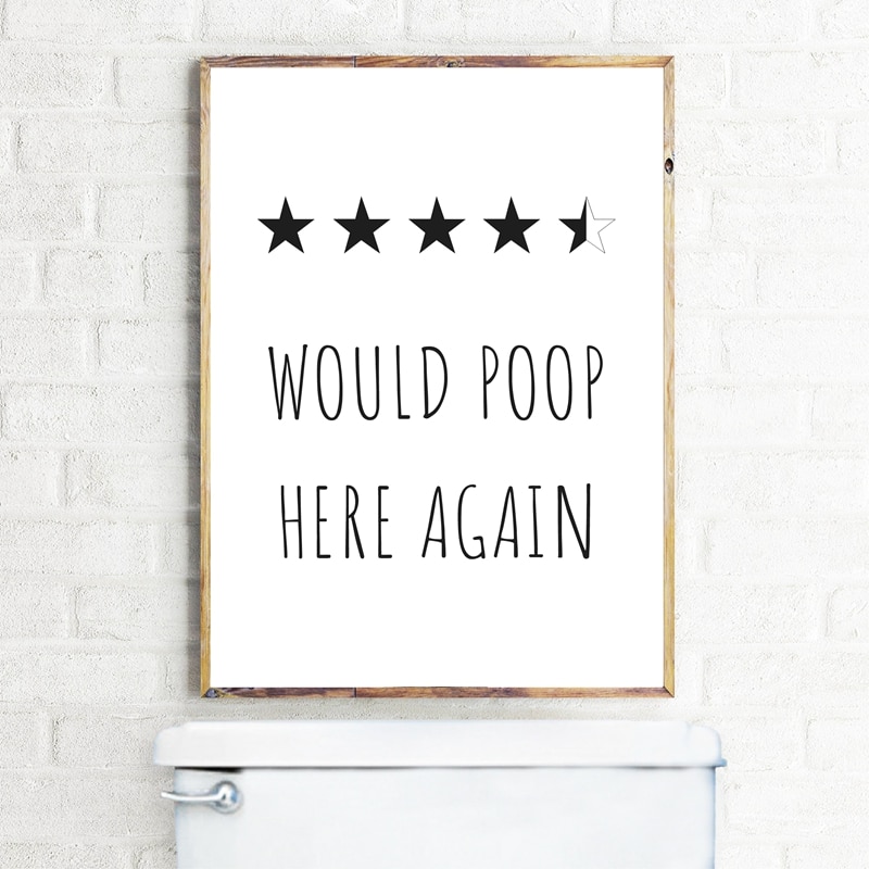 Funny-Bathroom-Print-Would-Poop-Here-Again-Bathroom-Decor-Poop-Review-Sign-Toilet-Poster-Art-Canvas-1.jpg