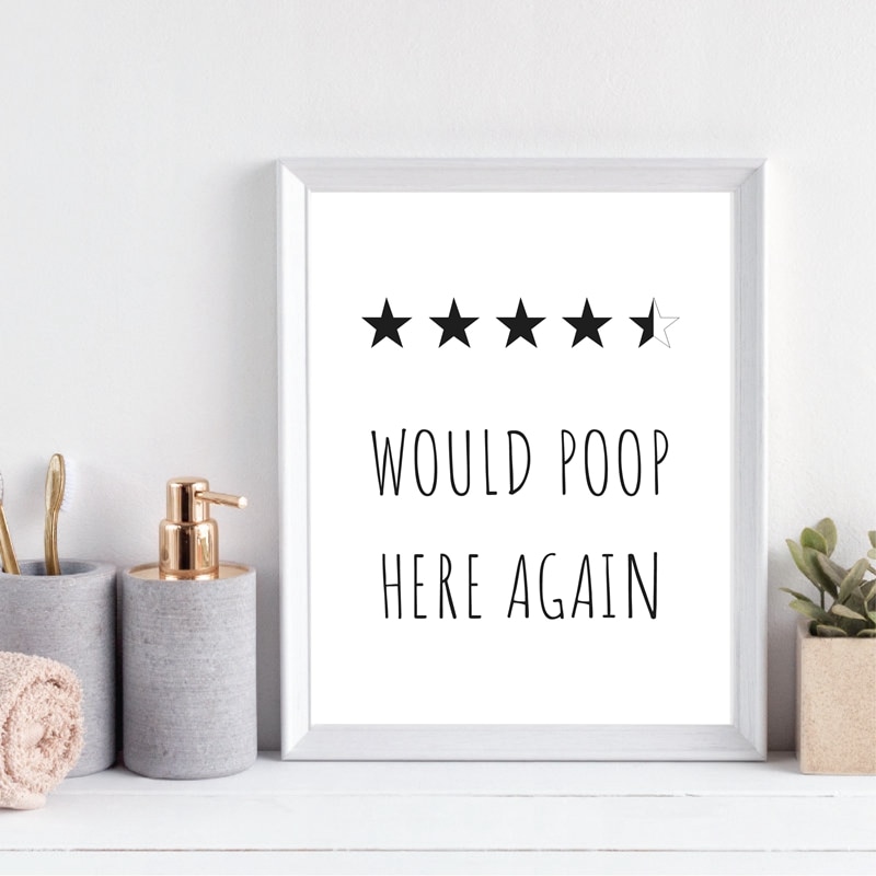 Funny-Bathroom-Print-Would-Poop-Here-Again-Bathroom-Decor-Poop-Review-Sign-Toilet-Poster-Art-Canvas.jpg