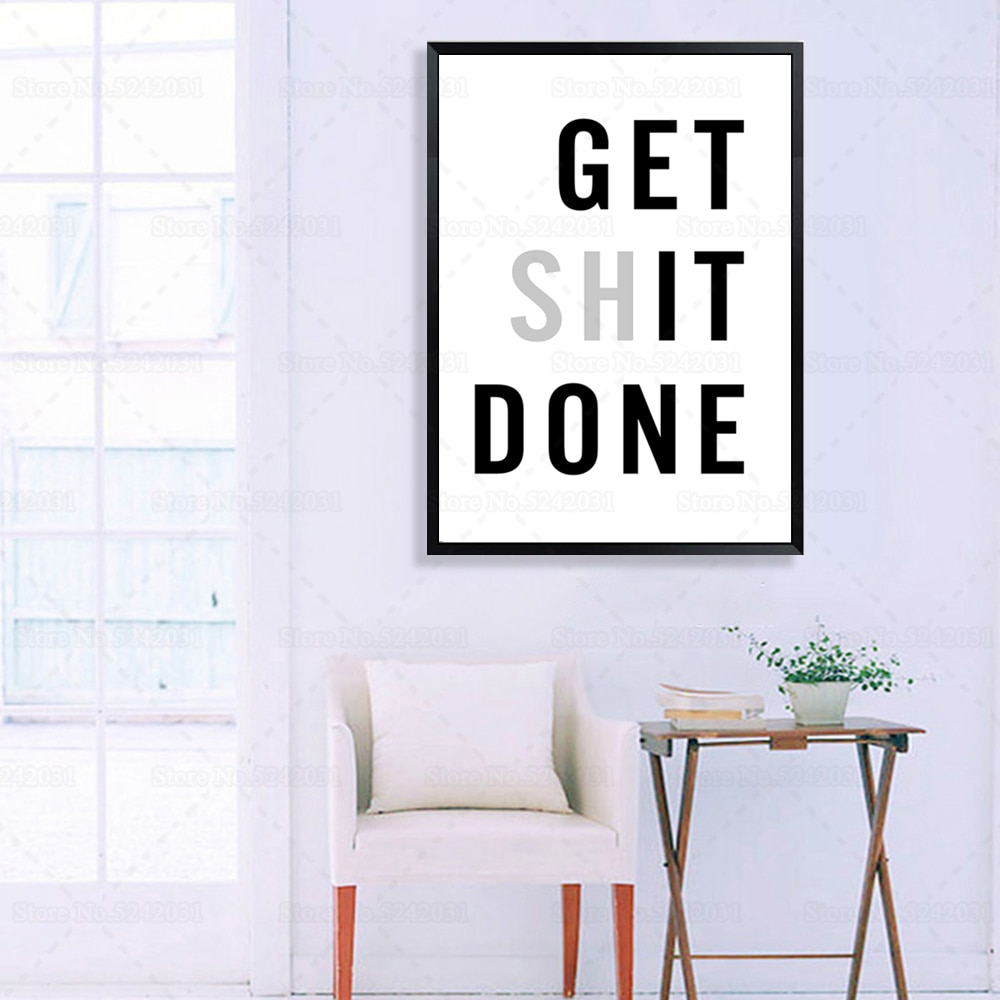 Inspired-Poster-Get-Shit-Done-Panting-Motivational-Get-It-Done-Just-Done-Canvas-Painting-Home-Decoration-1.jpg