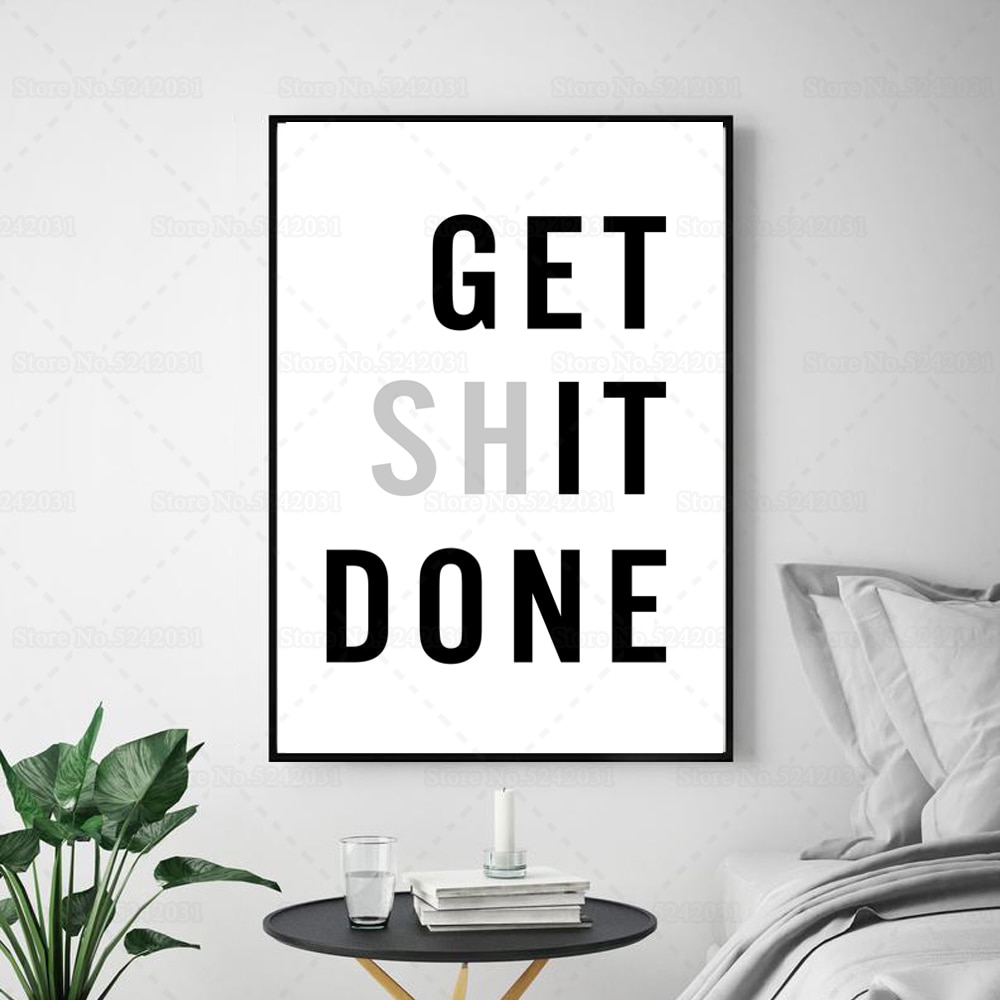 Inspired-Poster-Get-Shit-Done-Panting-Motivational-Get-It-Done-Just-Done-Canvas-Painting-Home-Decoration-2.jpg