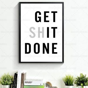 Inspired Poster Get Shit Done Panting Motivational Get It Done Just Done Canvas Painting Home Decoration