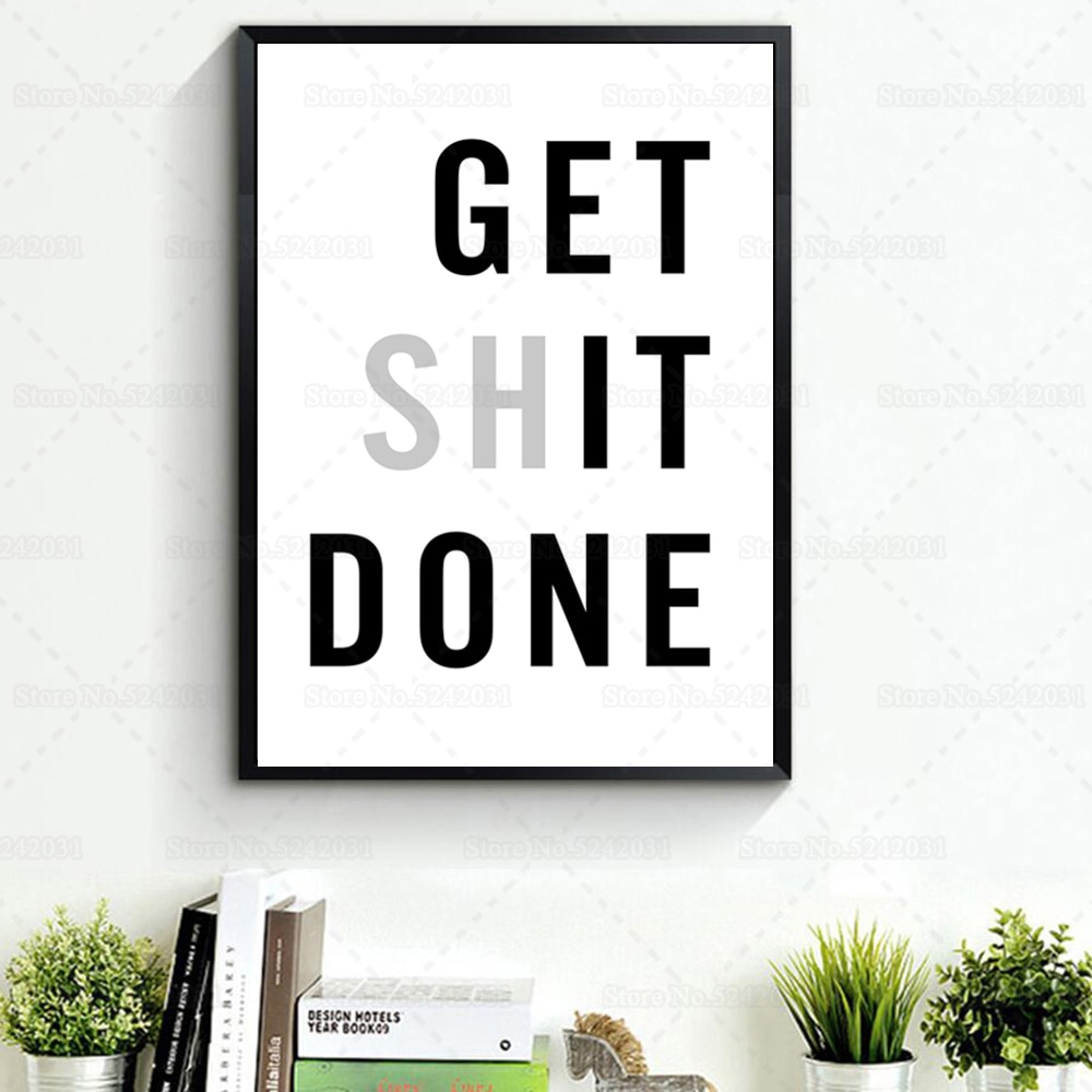 Inspired-Poster-Get-Shit-Done-Panting-Motivational-Get-It-Done-Just-Done-Canvas-Painting-Home-Decoration.jpg