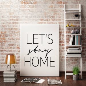 Let's Stay Home, Printable Wall Art Nordic Modern Minimalist Decor Scandinavian Canvas Wall Painting Black Home Decor unframed