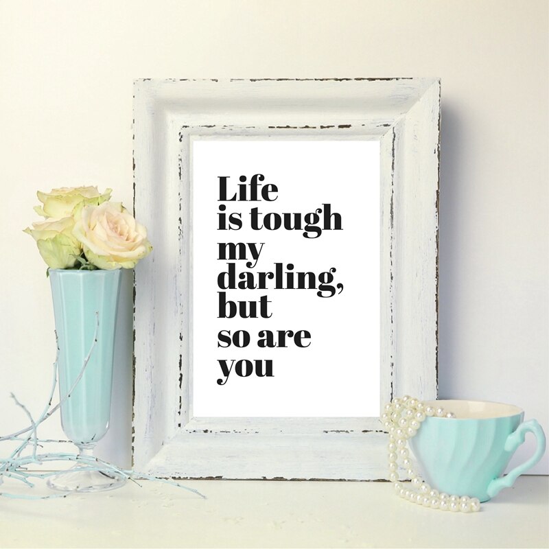 Life-Is-Tough-My-Darling-Motivational-Quote-Poster-Prints-Mother-Woman-Gift-Inspirational-Wall-Art-Canvas-2.jpg