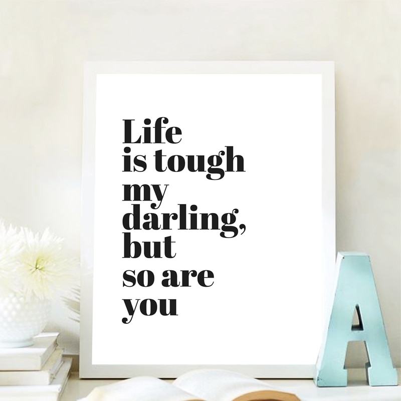 Life-Is-Tough-My-Darling-Motivational-Quote-Poster-Prints-Mother-Woman-Gift-Inspirational-Wall-Art-Canvas.jpg