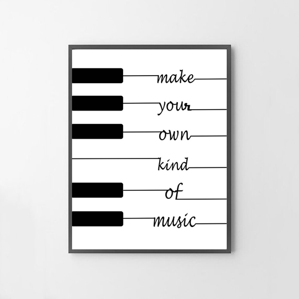 Make-Your-Own-Kind-Of-Music-White-Black-Wall-Art-Poster-Inspirational-Wall-Art-Picture-Gift-3.jpg