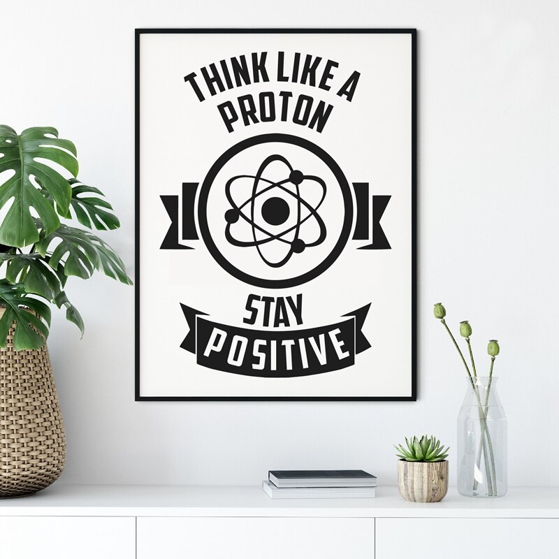 Physics-Chemistry-Motivational-Quote-Print-Think-Like-A-Proton-Art-For-Geeks-Poster-Canvas-Painting-Office-1.jpg